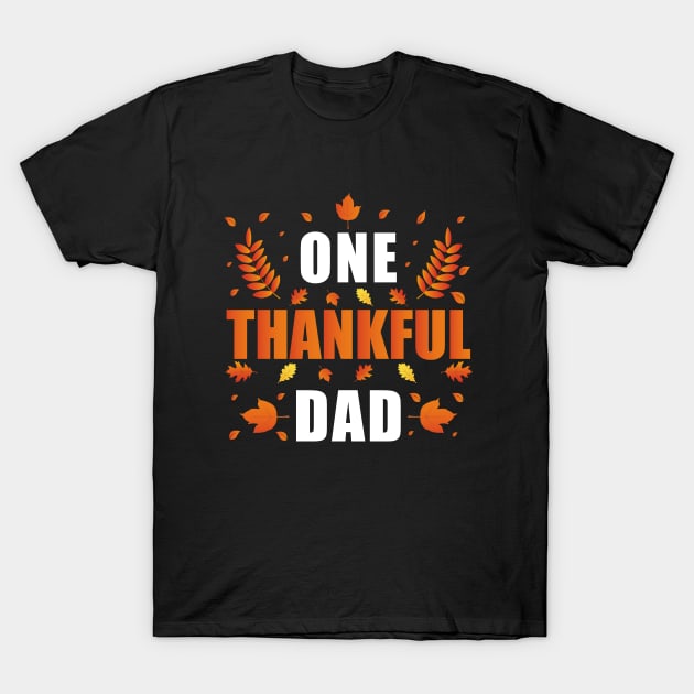 One Thankful Dad Mens Thanksgiving Autumn Fall Themed T-Shirt by loveshop